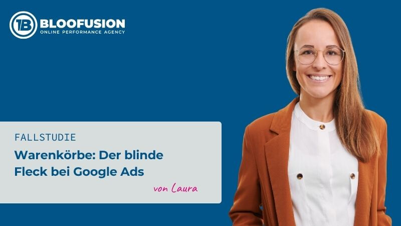 Vorschaubild der Download-Datei „Warenkörbe: Der blinde Fleck bei Google Ads (Fallstudie)“