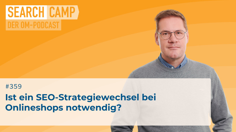 Ist ein SEO-Strategiewechsel bei Onlineshops notwendig?