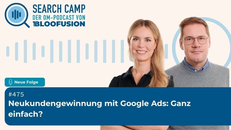Neukundengewinnung mit Google Ads: Ganz einfach?