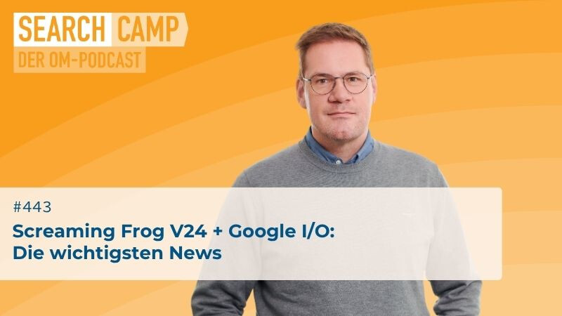 Screaming Frog V24 + Google I/O: Die wichtigsten News