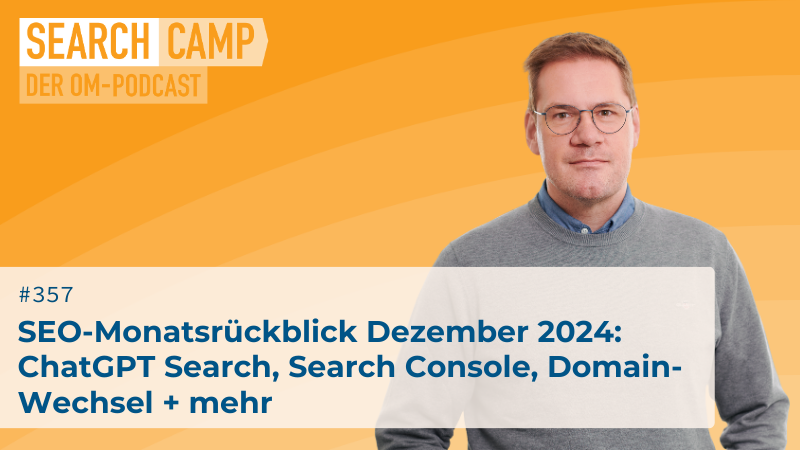 SEO-Monatsrückblick Dezember 2024: ChatGPT Search, Search Console, Domain-Wechsel + mehr