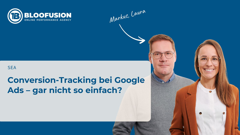 Conversion-Tracking bei Google Ads – gar nicht so einfach?