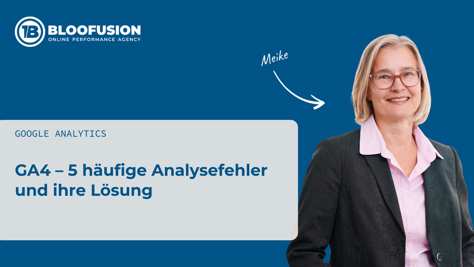 Ratgeber Beitrag „GA4 – 5 häufige Analysefehler und ihre Lösung“