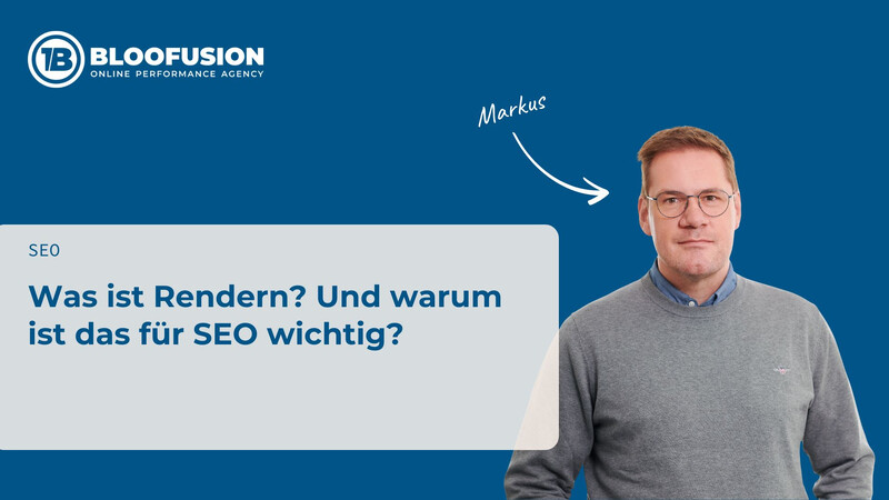 Was ist Rendern? Und warum ist das für SEO wichtig?