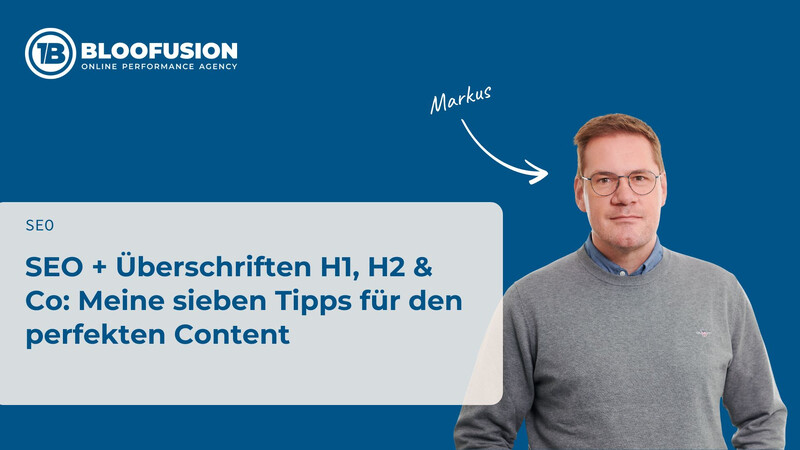 SEO + Überschriften H1, H2 & Co: Meine sieben Tipps für den perfekten Content