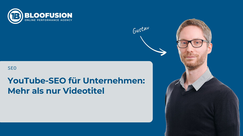 YouTube-SEO für Unternehmen: Mehr als nur Videotitel