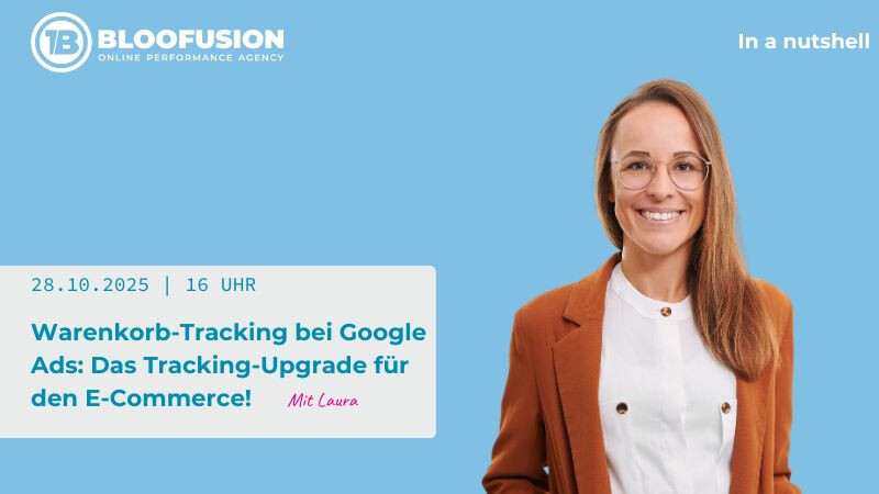 Warenkorb-Tracking bei Google Ads: Das Tracking-Upgrade für den E-Commerce!