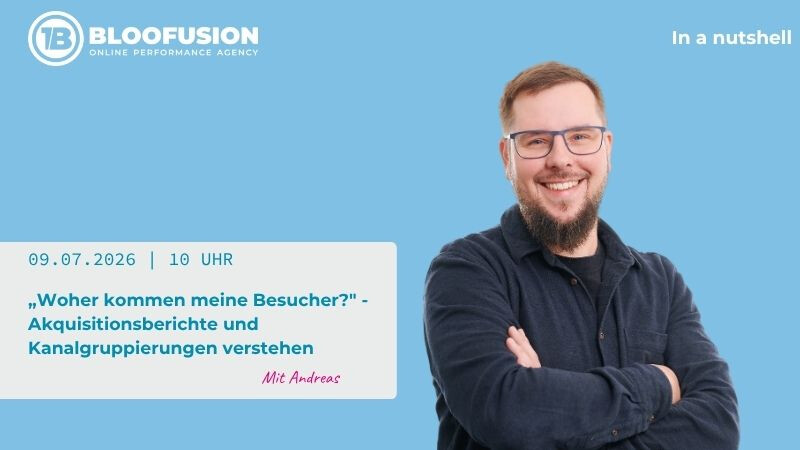 „Woher kommen meine Besucher?" - Akquisitionsberichte und Kanalgruppierungen verstehen.